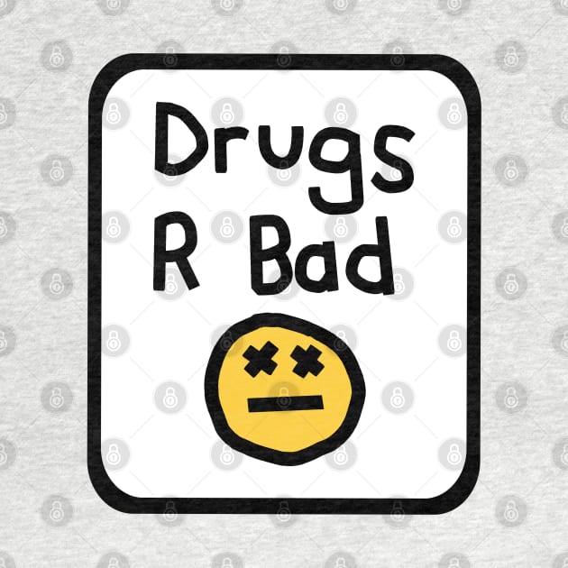 Framed Drugs R Bad by ellenhenryart